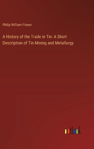 A History of the Trade in Tin