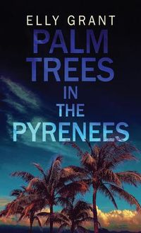 Cover image for Palm Trees in the Pyrenees