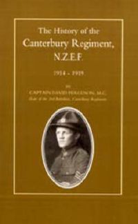 Cover image for History of the Canterbury Regiment. N.Z.E.F. 1914-1919