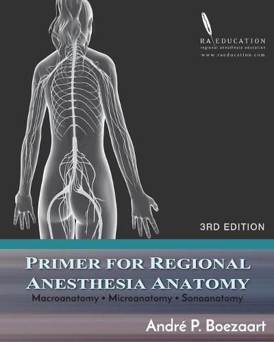 Cover image for Primer for Regional Anesthesia Anatomy: Macroanatomy, Microanatomy and Sonoanatomy