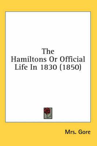 Cover image for The Hamiltons or Official Life in 1830 (1850)