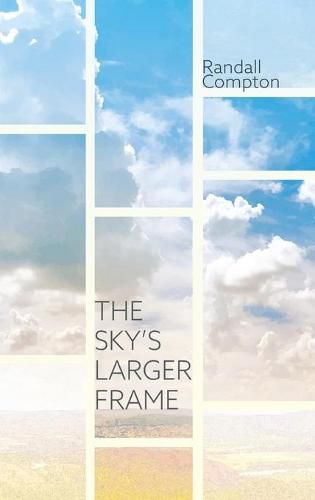 Cover image for The Sky's Larger Frame