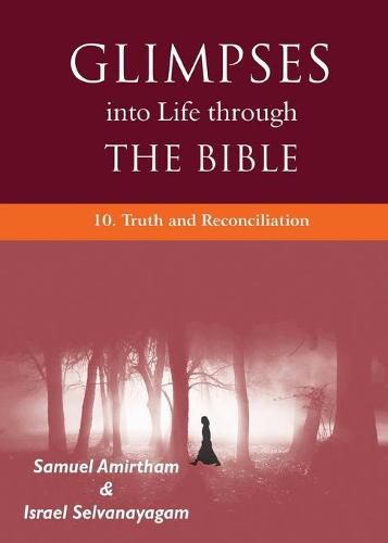 Cover image for Glimpses into Life through the Bible: 10. Truth and Reconciliation