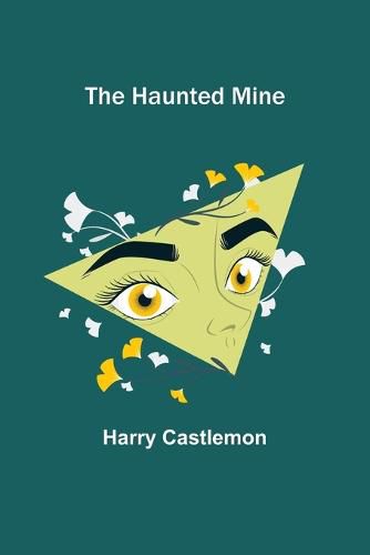 The Haunted Mine
