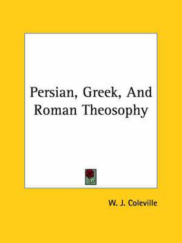 Cover image for Persian, Greek, and Roman Theosophy