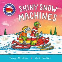 Cover image for Amazing Machines: Shiny Snow Machines