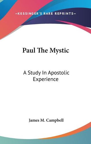 Cover image for Paul the Mystic: A Study in Apostolic Experience