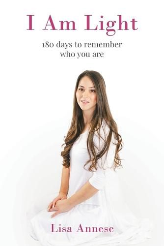 Cover image for I Am Light: 180 days to remember who you are