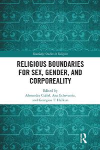 Cover image for Religious Boundaries for Sex, Gender, and Corporeality