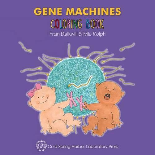 Cover image for Gene Machines Coloring Book (Enjoy Your Cells Color and Learn Series Book 4)