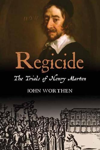 Regicide: The Trials of Henry Marten