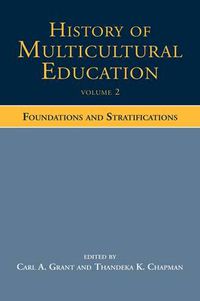 Cover image for History of Multicultural Education Volume 2: Foundations and Stratifications