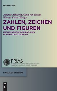 Cover image for Zahlen, Zeichen Und Figuren: Mathematische Inspirationen in Kunst Und Literatur