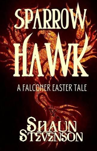 Cover image for Sparrowhawk: An Easter Falconry Tale