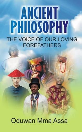 Cover image for Ancient Philosophy: : The Voice of Our Loving Forefathers