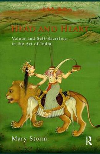 Cover image for Head and Heart: Valour and Self-Sacrifice in the Art of India