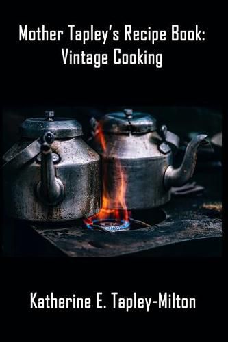 Cover image for Mother Tapley's Recipe Book: Vintage Cooking