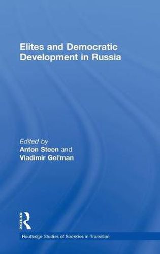 Cover image for Elites and Democratic Development in Russia