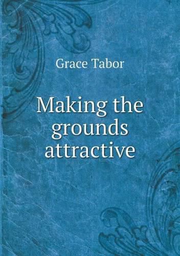 Cover image for Making the grounds attractive