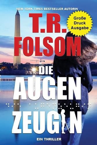 Cover image for Die Augenzeugin (Ein Thriller) (Grosse Druckausgabe)
