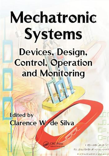 Cover image for Mechatronic Systems: Devices, Design, Control, Operation and Monitoring