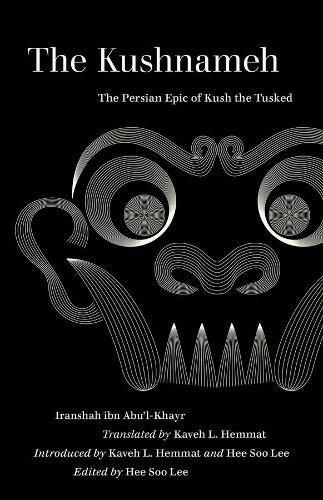 Cover image for The Kushnameh: The Persian Epic of Kush the Tusked