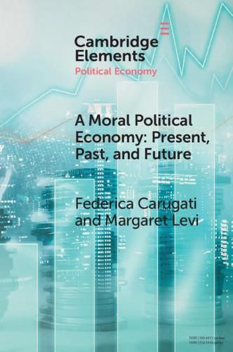 Cover image for A Moral Political Economy: Present, Past, and Future