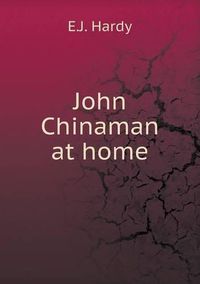 Cover image for John Chinaman at home