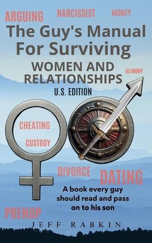Cover image for The Guy's Manual For Surviving Women and Relationships