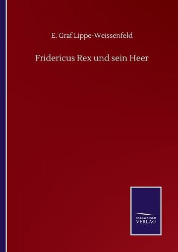 Cover image for Fridericus Rex und sein Heer