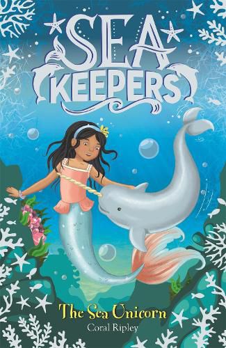 Cover image for Sea Keepers: The Sea Unicorn: Book 2