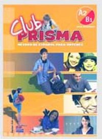 Cover image for Club Prisma A2/B1: Student Book + CD