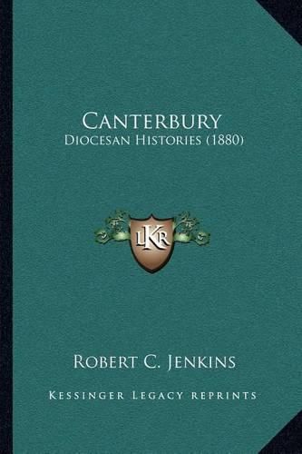 Canterbury: Diocesan Histories (1880)