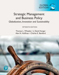 Cover image for Strategic Management and Business Policy: Globalization, Innovation and Sustainability, Global Edition