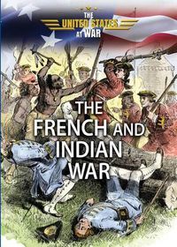 Cover image for The French and Indian War