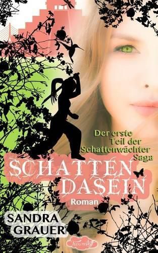 Cover image for Schattendasein - Der erste Teil der Schattenwaechter-Saga