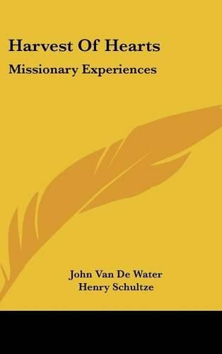 Cover image for Harvest of Hearts: Missionary Experiences