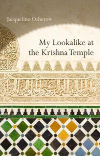 Cover image for My Lookalike at the Krishna Temple: Poems