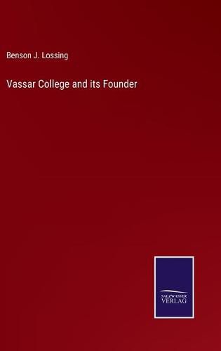 Cover image for Vassar College and its Founder
