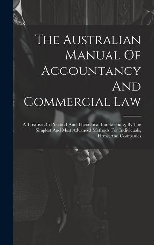 Cover image for The Australian Manual Of Accountancy And Commercial Law