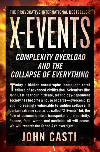 Cover image for X-Events: Complexity Overload and the Collapse of Everything