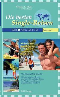 Cover image for Die besten Single-Reisen: Band 1, Aktiv, Sun und Fun