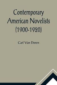 Cover image for Contemporary American Novelists (1900-1920)