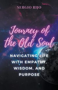 Cover image for Journey of the Old Soul