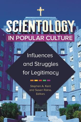 Cover image for Scientology in Popular Culture: Influences and Struggles for Legitimacy