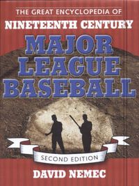 Cover image for The Great Encyclopedia of Nineteenth Century Major League Baseball