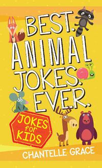 Cover image for Best Animal Jokes Ever: Jokes for Kids
