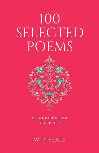 100 Selected Poems, W. B. Yeats