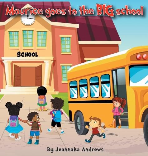 Cover image for Maurice goes to the BIG school