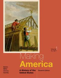 Cover image for Making America: A History of the United States, Volume I: To 1877